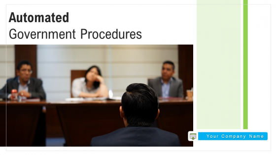Automated Government Procedures Ppt PowerPoint Presentation Complete Deck With Slides Automated Government Procedures Ppt PowerPoint Presentation Complete Deck With Slides