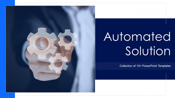 Automated Solution Ppt PowerPoint Presentation Complete Deck With Slides