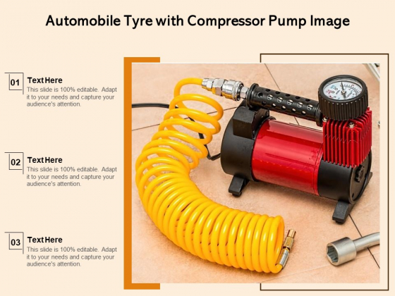 Automobile Tyre With Compressor Pump Image Ppt PowerPoint Presentation Model Example Topics PDF