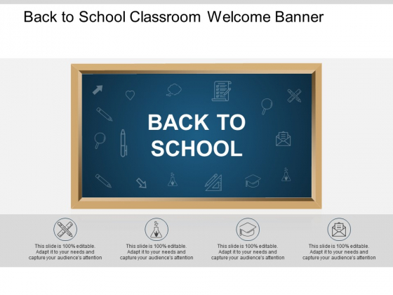 Back To School Classroom Welcome Banner Ppt PowerPoint Presentation Gallery Icons Back To School Classroom Welcome Banner Ppt PowerPoint Presentation Gallery Icons