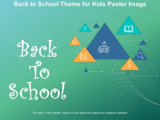 Back To School Theme For Kids Poster Image Ppt PowerPoint Presentation Professional Introduction Back To School Theme For Kids Poster Image Ppt PowerPoint Presentation Professional Introduction
