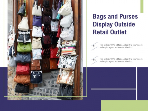 Bags And Purses Display Outside Retail Outlet Ppt PowerPoint Presentation Guidelines PDF
