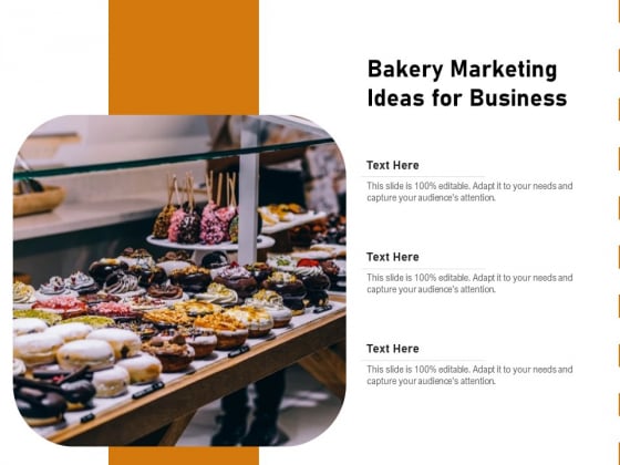 Bakery Marketing Ideas For Business Ppt PowerPoint Presentation File Demonstration PDF Bakery Marketing Ideas For Business Ppt PowerPoint Presentation File Demonstration PDF