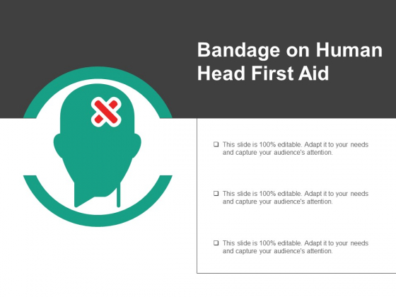 Bandage On Human Head First Aid Ppt PowerPoint Presentation Pictures Graphic Tips