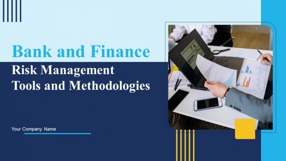 Bank And Finance Risk Management Tools And Methodologies Ppt PowerPoint Presentation Complete Deck With Slides