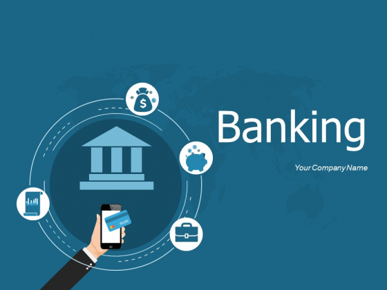 Banking Ppt PowerPoint Presentation Complete Deck With Slides Banking Ppt PowerPoint Presentation Complete Deck With Slides