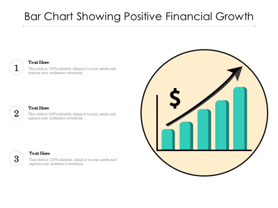 Bar Chart Showing Positive Financial Growth Ppt PowerPoint Presentation Model Graphics PDF Bar Chart Showing Positive Financial Growth Ppt PowerPoint Presentation Model Graphics PDF