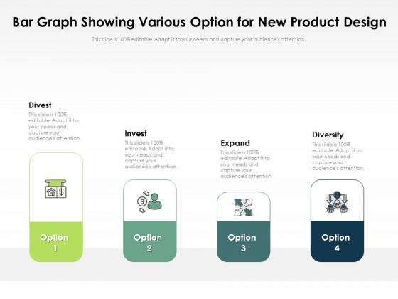Bar Graph Showing Various Option For New Product Design Ppt PowerPoint Presentation Show Files PDF Bar Graph Showing Various Option For New Product Design Ppt PowerPoint Presentation Show Files PDF