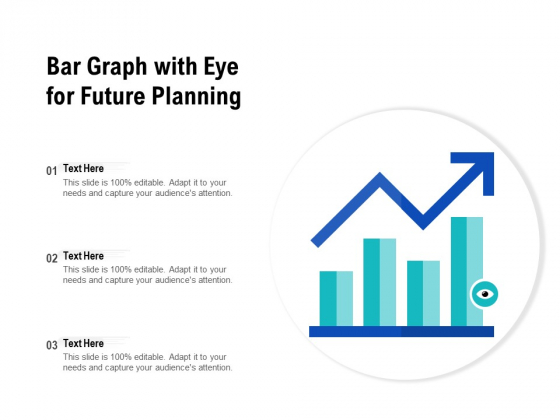 Bar Graph With Eye For Future Planning Ppt PowerPoint Presentation Icon Outline PDF