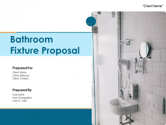 Bathroom Fixture Proposal Ppt PowerPoint Presentation Complete Deck With Slides Bathroom Fixture Proposal Ppt PowerPoint Presentation Complete Deck With Slides
