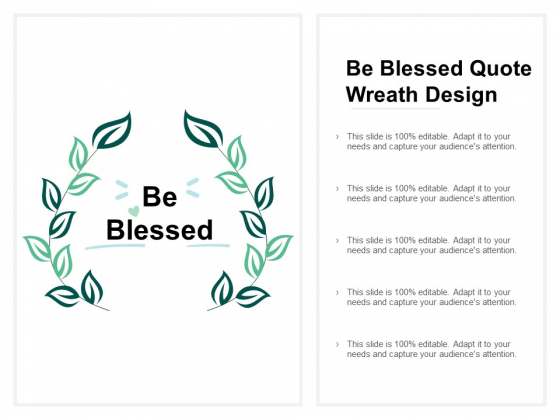 Be Blessed Quote Wreath Design Ppt PowerPoint Presentation Summary Shapes Be Blessed Quote Wreath Design Ppt PowerPoint Presentation Summary Shapes