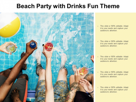 Beach Party With Drinks Fun Theme Ppt Powerpoint Presentation Outline Shapes Beach Party With Drinks Fun Theme Ppt Powerpoint Presentation Outline Shapes