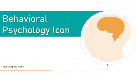 Behavioral Psychology Icon Ppt PowerPoint Presentation Complete Deck With Slides