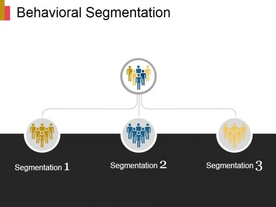 Behavioral Segmentation Template 1 Ppt PowerPoint Presentation Outline Behavioral Segmentation Template 1 Ppt PowerPoint Presentation Outline