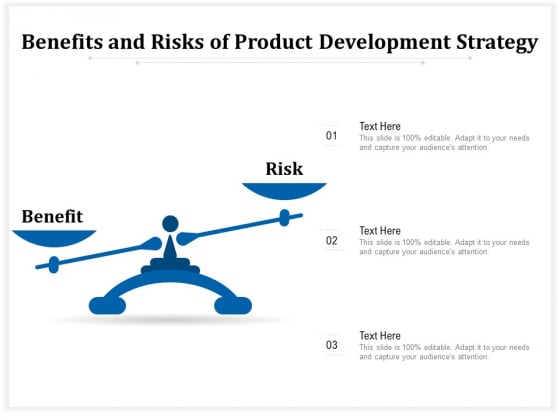 Benefits And Risks Of Product Development Strategy Ppt PowerPoint Presentation File Show PDF Benefits And Risks Of Product Development Strategy Ppt PowerPoint Presentation File Show PDF