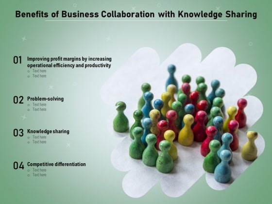 Benefits Of Business Collaboration With Knowledge Sharing Ppt PowerPoint Presentation Gallery Deck PDF