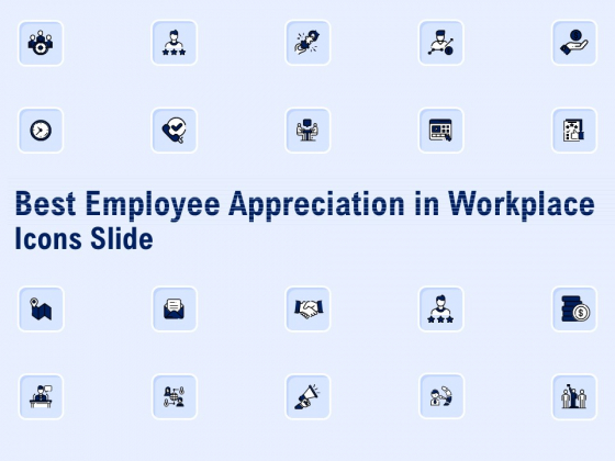 Best Employee Appreciation In Workplace Icons Slide Ppt Icon Demonstration PDF