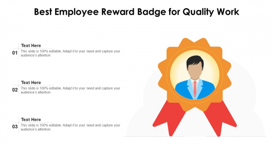 Best Employee Reward Badge For Quality Work Ppt PowerPoint Presentation File Graphics PDF