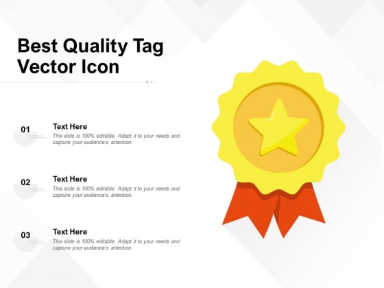 Best Quality Tag Vector Icon Ppt PowerPoint Presentation Professional Show Best Quality Tag Vector Icon Ppt PowerPoint Presentation Professional Show