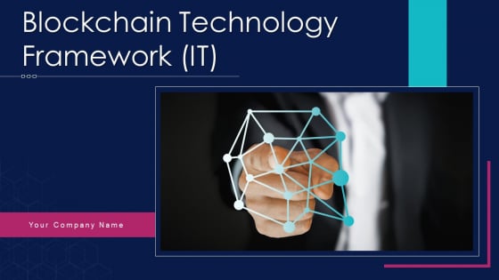 Blockchain Technology Framework IT Ppt PowerPoint Presentation Complete With Slides