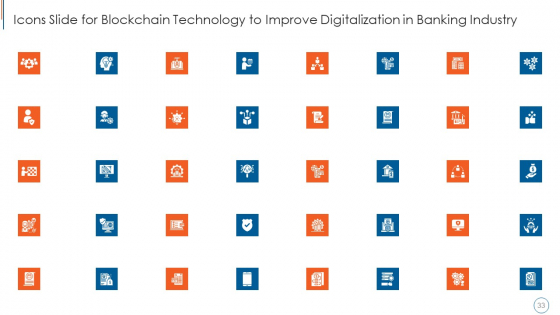 Blockchain_Technology_To_Improve_Digitalization_In_Banking_Industry_Ppt_PowerPoint_Presentation_Complete_Deck_With_Slides_Slide_33