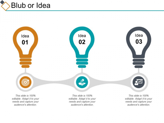Blub Or Idea Ppt PowerPoint Presentation Ideas Show Blub Or Idea Ppt PowerPoint Presentation Ideas Show