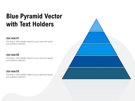 Blue Pyramid Vector With Text Holders Ppt PowerPoint Presentation Model Deck Blue Pyramid Vector With Text Holders Ppt PowerPoint Presentation Model Deck