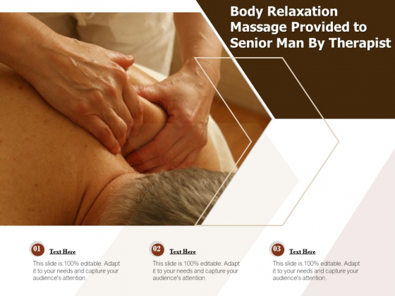 Body Relaxation Massage Provided To Senior Man By Therapist Ppt PowerPoint Presentation Professional Graphics Download PDF Body Relaxation Massage Provided To Senior Man By Therapist Ppt PowerPoint Presentation Professional Graphics Download PDF