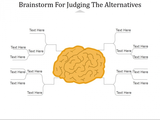 Brainstorm For Judging The Alternatives Ppt PowerPoint Presentation Pictures Master Slide