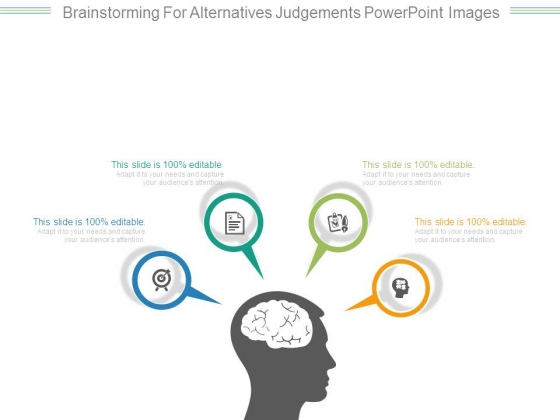 Brainstorming For Alternatives Judgements Powerpoint Images