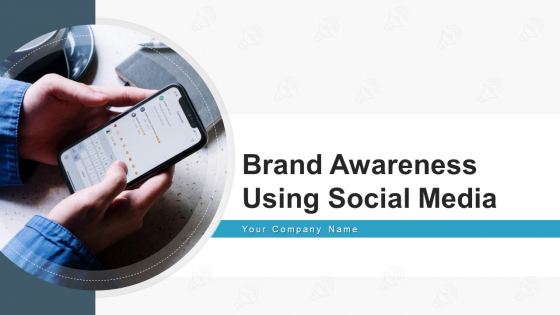 Brand Awareness Using Social Media Develop Ppt PowerPoint Presentation Complete Deck With Slides Brand Awareness Using Social Media Develop Ppt PowerPoint Presentation Complete Deck With Slides