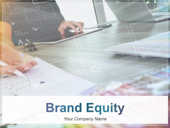 Brand Equity Ppt PowerPoint Presentation Complete Deck With Slides Brand Equity Ppt PowerPoint Presentation Complete Deck With Slides
