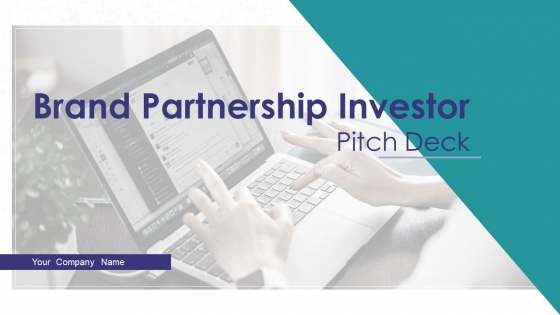 Brand Partnership Investor Pitch Deck Ppt PowerPoint Presentation Complete Deck With Slides