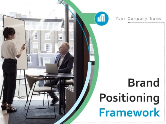 Brand Positioning Framework Ppt PowerPoint Presentation Complete Deck With Slides Brand Positioning Framework Ppt PowerPoint Presentation Complete Deck With Slides