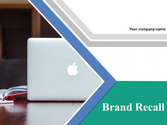 Brand Recall Ppt PowerPoint Presentation Complete Deck With Slides Brand Recall Ppt PowerPoint Presentation Complete Deck With Slides