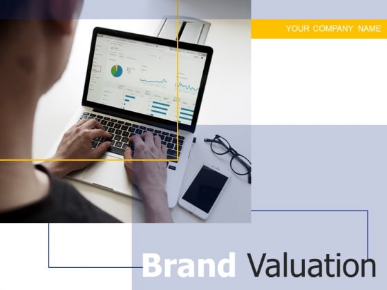 Brand Valuation Ppt PowerPoint Presentation Complete Deck With Slides Brand Valuation Ppt PowerPoint Presentation Complete Deck With Slides