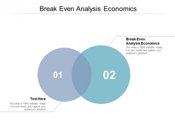 Break Even Analysis Economics Ppt PowerPoint Presentation Ideas Model Cpb