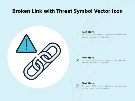 Broken Link With Threat Symbol Vector Icon Ppt PowerPoint Presentation File Format PDF