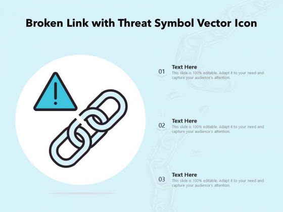 Broken Link With Threat Symbol Vector Icon Ppt PowerPoint Presentation File Format PDF Broken Link With Threat Symbol Vector Icon Ppt PowerPoint Presentation File Format PDF