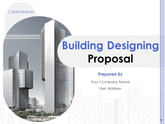 Building Designing Proposal Ppt PowerPoint Presentation Complete Deck With Slides Building Designing Proposal Ppt PowerPoint Presentation Complete Deck With Slides