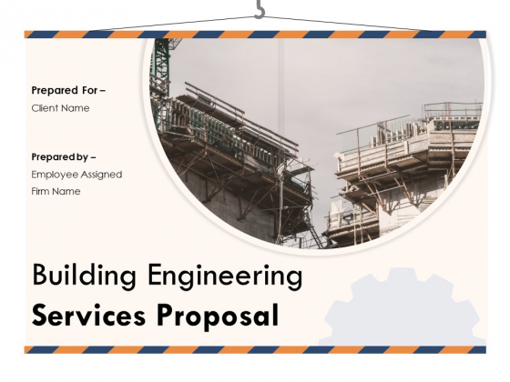 Building Engineering Services Proposal Ppt PowerPoint Presentation Complete Deck With Slides Building Engineering Services Proposal Ppt PowerPoint Presentation Complete Deck With Slides