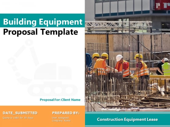 Building Equipment Proposal Template Ppt PowerPoint Presentation Complete Deck With Slides