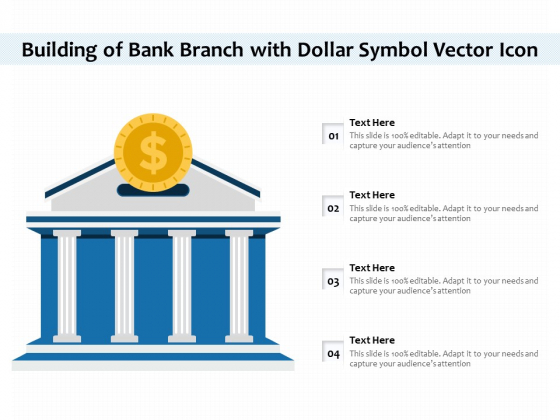 Building Of Bank Branch With Dollar Symbol Vector Icon Ppt PowerPoint Presentation Gallery Slides PDF