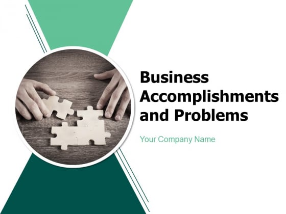 business accomplishments and problems ppt powerpoint business accomplishments