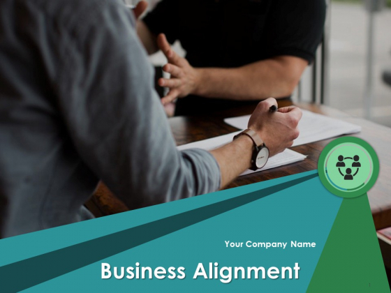 Business Alignment Ppt PowerPoint Presentation Complete Deck With Slides Business Alignment Ppt PowerPoint Presentation Complete Deck With Slides
