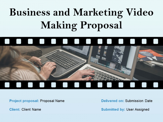 Business And Marketing Video Making Proposal Ppt PowerPoint Presentation Complete Deck With Slides Business And Marketing Video Making Proposal Ppt PowerPoint Presentation Complete Deck With Slides