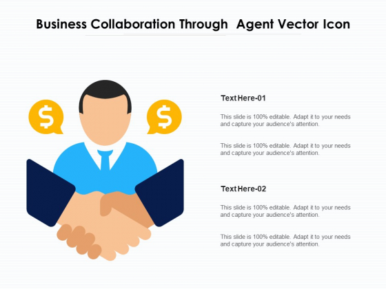 Business Collaboration Through Agent Vector Icon Ppt PowerPoint Presentation File Designs Download PDF