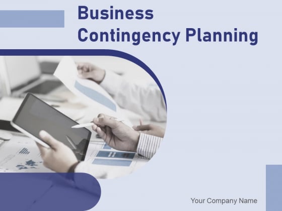 Business Contingency Planning Ppt PowerPoint Presentation Complete Deck With Slides Business Contingency Planning Ppt PowerPoint Presentation Complete Deck With Slides