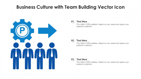 Business Culture With Team Building Vector Icon Ppt PowerPoint Presentation Gallery Outfit PDF