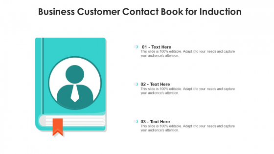 Business Customer Contact Book For Induction Ppt Icon PDF